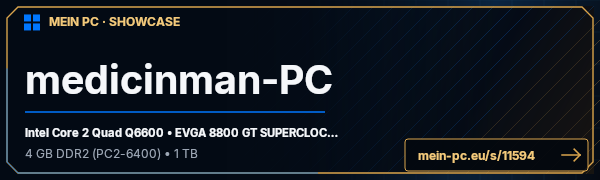 PC-Showcase medicinman-PC von medicinman auf MEIN PC