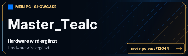 PC-Showcase Master_Tealc von Master_Tealc auf MEIN PC