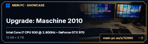 PC-Showcase Upgrade: Maschine 2010 von Deathking23 auf MEIN PC