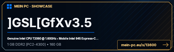 PC-Showcase ]GSL[GfXv3.5 von ]GSL[GfXv3.5 auf MEIN PC