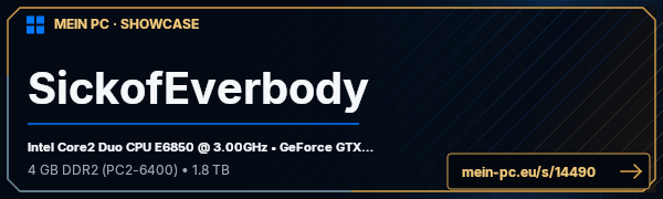 PC-Showcase SickofEverbody von SickofEverybody auf MEIN PC