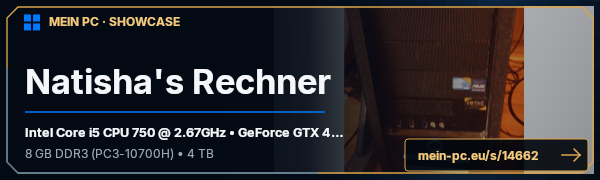 PC-Showcase Natisha's Rechner von Natisha auf MEIN PC