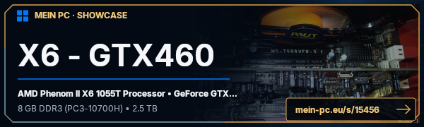 PC-Showcase X6 - GTX460 von redangle auf MEIN PC