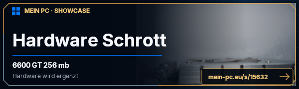 PC-Showcase Hardware Schrott von Darkage auf MEIN PC