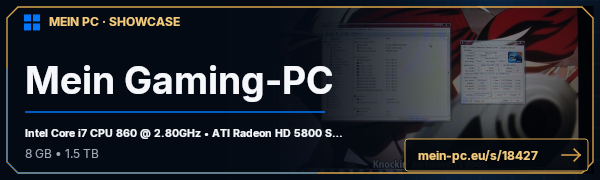 PC-Showcase Mein Gaming-PC von danthe auf MEIN PC