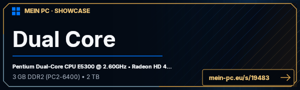 PC-Showcase Dual Core von minimaldestination auf MEIN PC