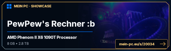 PC-Showcase PewPew's Rechner :b von PewPew auf MEIN PC