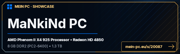 PC-Showcase MaNkiNd PC von MaNkiNd auf MEIN PC