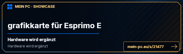 PC-Showcase grafikkarte für Esprimo E von gerkonis auf MEIN PC