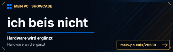 PC-Showcase ich beis nicht von ich beis nicht auf MEIN PC