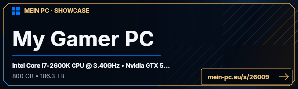 PC-Showcase My Gamer PC von Gamefreak auf MEIN PC