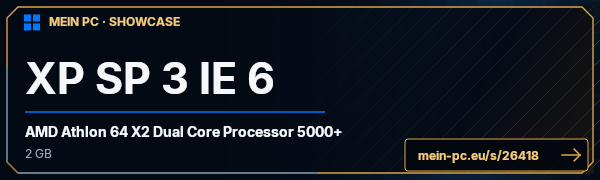 PC-Showcase XP SP 3 IE 6 von Samm auf MEIN PC