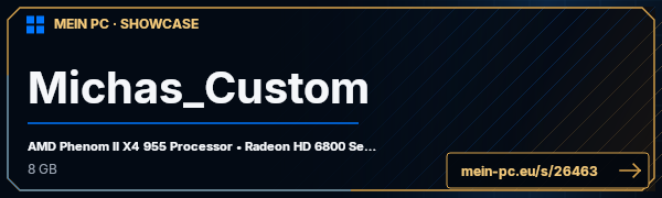 PC-Showcase Michas_Custom von Michas_Custom auf MEIN PC