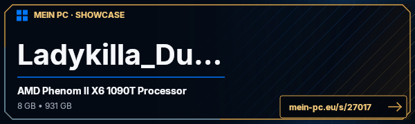 PC-Showcase Ladykilla_DuDu von Ladykilla_DuDu auf MEIN PC