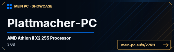 PC-Showcase Plattmacher-PC von Plattmacher86 auf MEIN PC