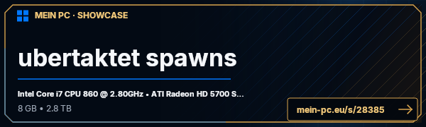 PC-Showcase ubertaktet spawns von spawns auf MEIN PC