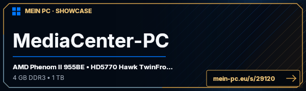 PC-Showcase MediaCenter-PC von delerium2k auf MEIN PC