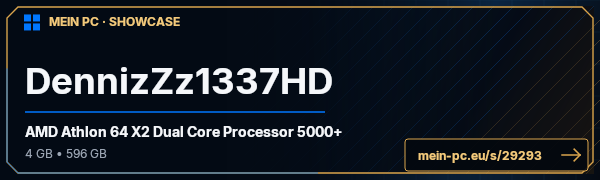 PC-Showcase DennizZz1337HD von DennizZz1337HD auf MEIN PC