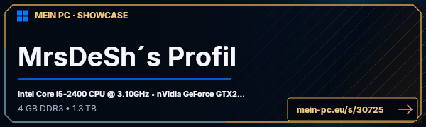PC-Showcase MrsDeSh´s Profil von MrsDeSh auf MEIN PC