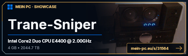 PC-Showcase Trane-Sniper von Trane-Sniper auf MEIN PC