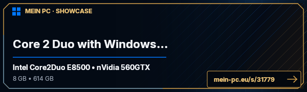 PC-Showcase Core 2 Duo with Windows 7 X64 von Faxe75 auf MEIN PC