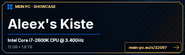 PC-Showcase Aleex's Kiste von bayze auf MEIN PC