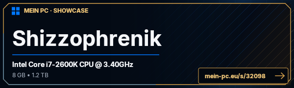 PC-Showcase Shizzophrenik von Shizzophrenik auf MEIN PC
