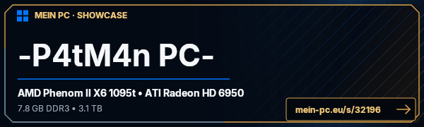 PC-Showcase -P4tM4n PC- von P4tM4n auf MEIN PC