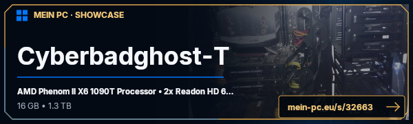 PC-Showcase Cyberbadghost-T von cyberbadghost auf MEIN PC