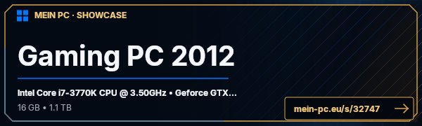 PC-Showcase Gaming PC 2012 von Yusago auf MEIN PC