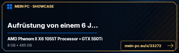 PC-Showcase Aufrüstung von einem 6 Jahre alten PC :) von Bengel auf MEIN PC