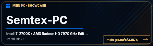 PC-Showcase Semtex-PC von Semtex090 auf MEIN PC