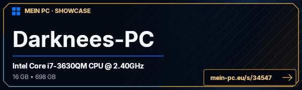PC-Showcase Darknees-PC von Darknees auf MEIN PC