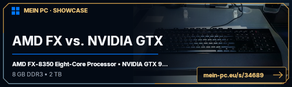 PC-Showcase AMD FX vs. NVIDIA GTX von synercon1976 auf MEIN PC