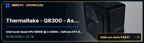 PC-Showcase Thermaltake - Q8300 - Asus - EVGA von Kib75 auf MEIN PC