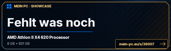 PC-Showcase Fehlt was noch  von Doberman auf MEIN PC
