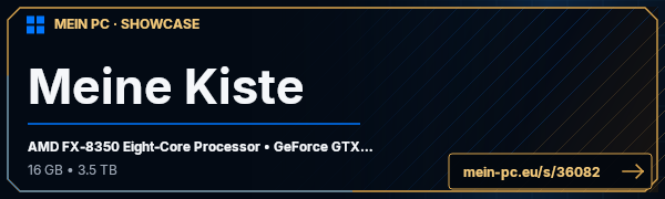 PC-Showcase Meine Kiste von FullMetaLP auf MEIN PC