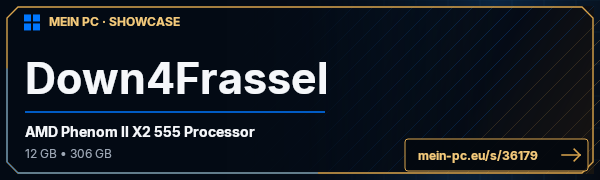 PC-Showcase Down4Frassel von Down4Frassel auf MEIN PC