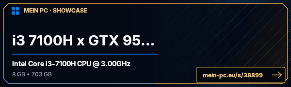 PC-Showcase i3 7100H x GTX 950m von B1TCHMOVEBORiS auf MEIN PC