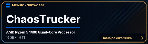 PC-Showcase ChaosTrucker von ChaosTrucker auf MEIN PC