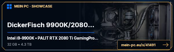 PC-Showcase DickerFisch 9900K/2080Ti AlphaCool von HuDiNi1968 auf MEIN PC