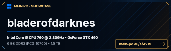 PC-Showcase bladerofdarknes von bladerofdarknes auf MEIN PC