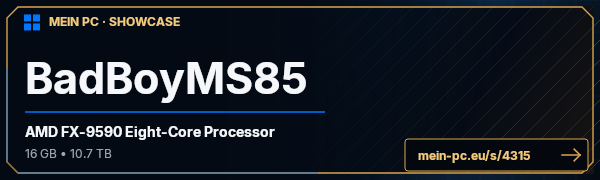 PC-Showcase BadBoyMS85 von BadBoyMS85 auf MEIN PC