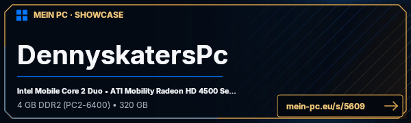 PC-Showcase DennyskatersPc von Dennyskater auf MEIN PC