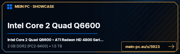 PC-Showcase Intel Core 2 Quad Q6600 von FRENT auf MEIN PC