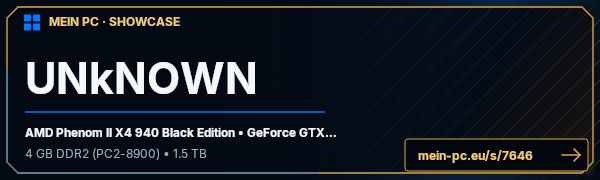 PC-Showcase UNkNOWN von _UNkNOWN_ auf MEIN PC