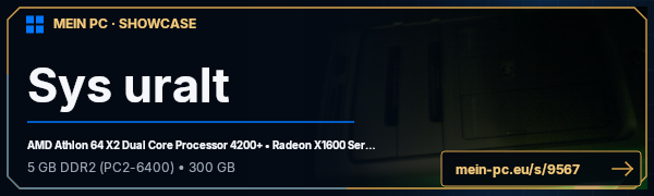 PC-Showcase Sys uralt von hagn auf MEIN PC